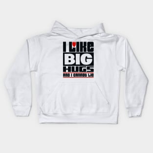 I like big hugs and I cannot lie Kids Hoodie